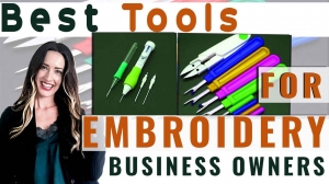 5 Best Embroidery Tools To Help You In Your Business​